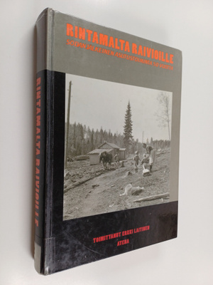 Erkki Laitinen : Rintamalta raivioille : sodanjälkeinen a...