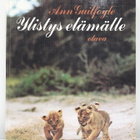 Ylistys Elämälle (Ann Guilfoyle, kirja) - pikkukuva 2