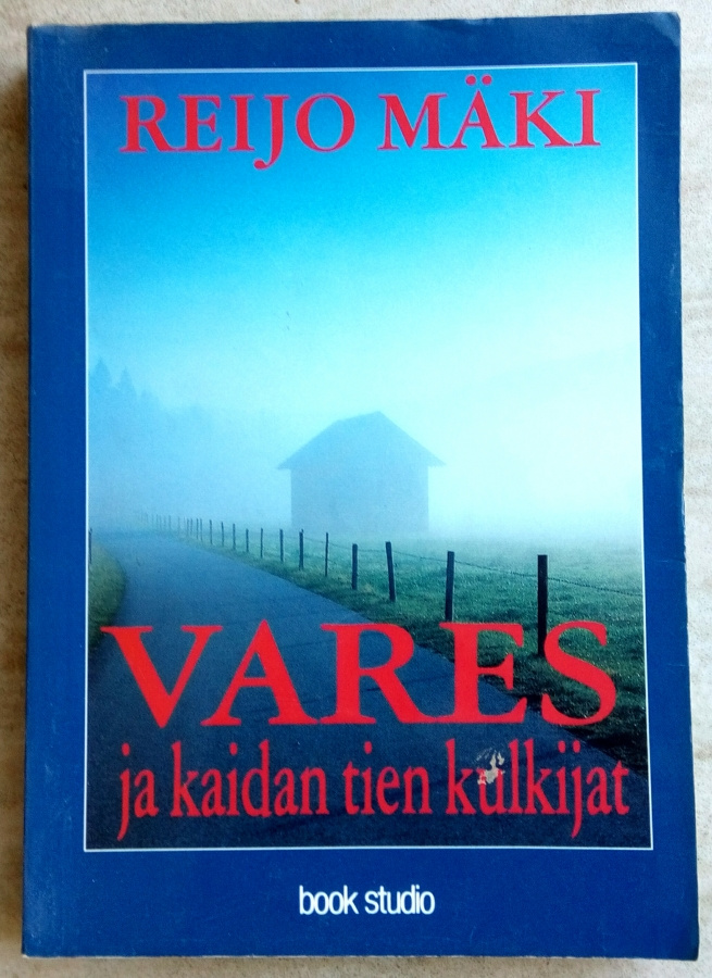 Reijo Mäki Vares ja kaidan tien kulkijat