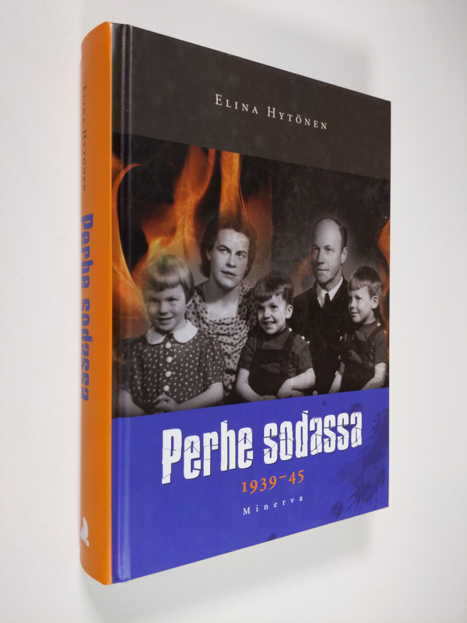 Elina Hytönen : Perhe sodassa 1939-1945