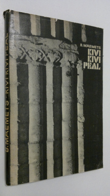 B. Mäemets : Kivi kivi peal