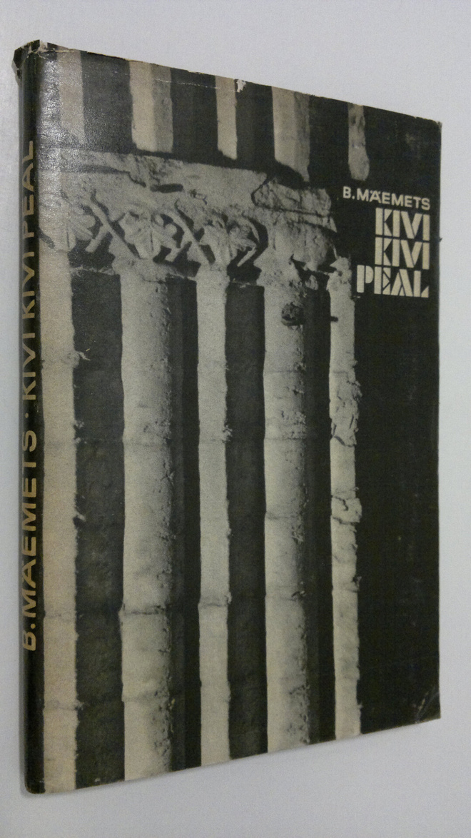 B. Mäemets : Kivi kivi peal