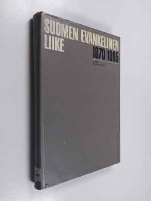 Lauri Koskenniemi : Suomen evankelinen liike 1870-1895