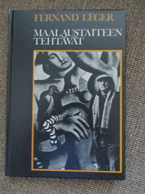 Fernand Leger MAALAUSTAITEEN TEHTÄVÄT