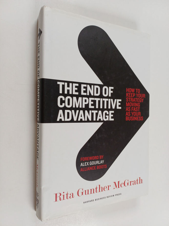 Rita Gunther McGrath : The End of Competitive Advantage :...