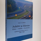 Lauri Hiekka : Asfaltti ja liikenne : eilen, tänään, huom... - pikkukuva 1