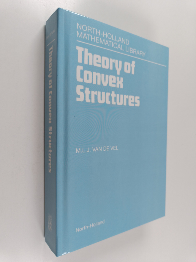 M. L. J. van de Vel : Theory of Convex Structures