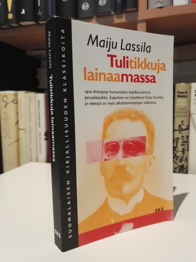 Maiju Lassila - Tulitikkuja lainaamassa - SKS 2001