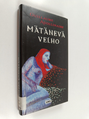 Guillaume Apollinaire : Mätänevä velho