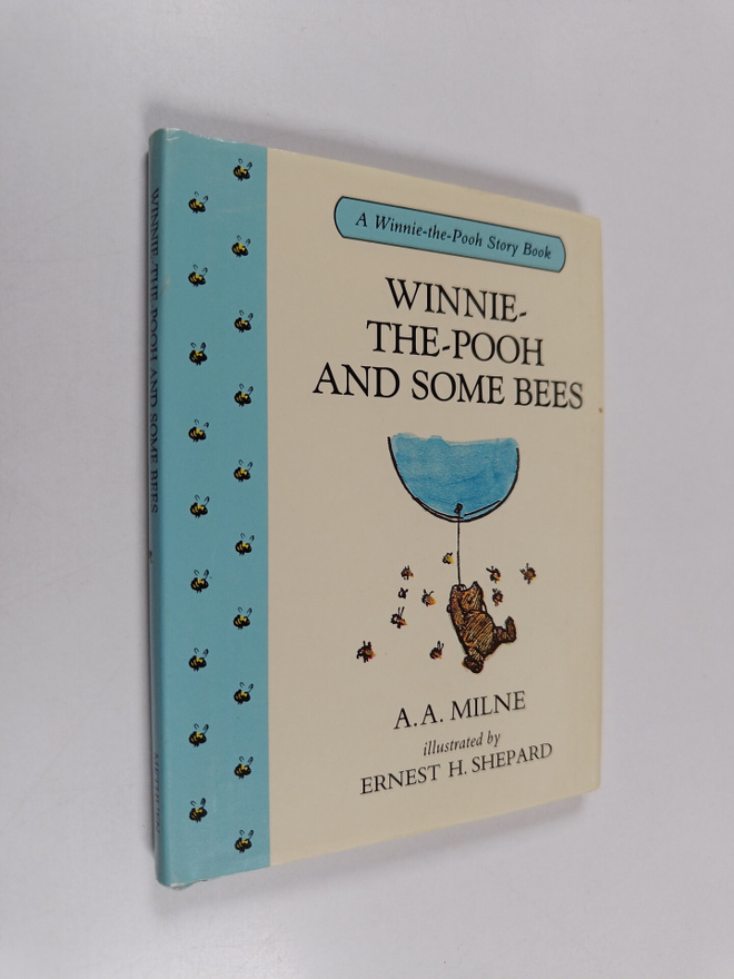 Alan Alexander Milne : Winnie-the-Pooh and Some Bees