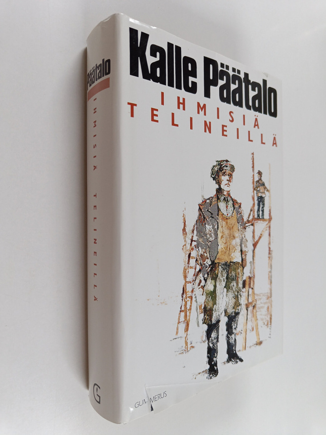 Kalle Päätalo : Ihmisiä telineillä