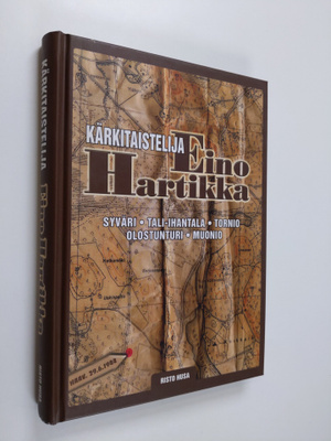 Risto Husa : Kärkitaistelija Eino Hartikka : Syväri, Tali...