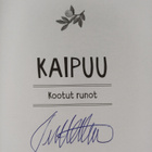 Timo Mattila : Kaipuu : Kootut runot (signeerattu, tekijä... - pikkukuva 3