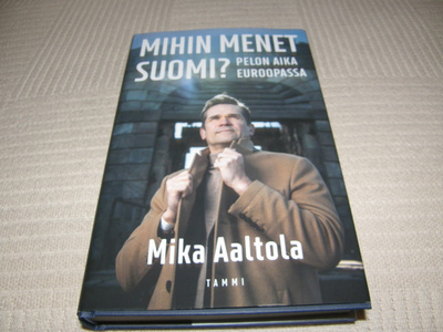 Mika Aaltola Mihin menet Suomi? -sid