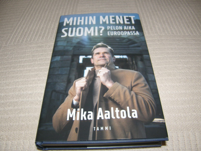 Mika Aaltola Mihin menet Suomi?   -sid