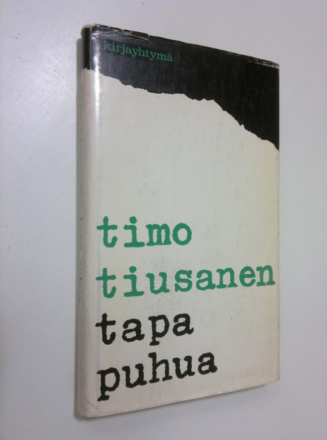Timo Tiusanen : Tapa puhua : esseitä ja kirjoituksia
