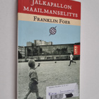 Franklin Foer : Jalkapallon maailmanselitys - pikkukuva 1