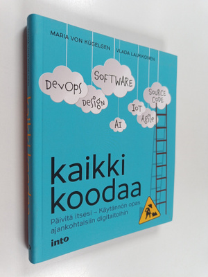 Maria von Kugelgen : Kaikki koodaa : päivitä itsesi - käy...