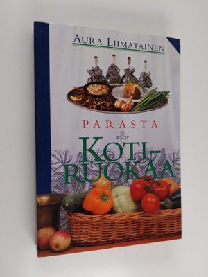 Aura Liimatainen : Parasta kotiruokaa