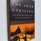 Marc Lynch : The Arab uprising : the unfinished revolutio... - pikkukuva 1