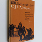 Carl Jonas Love Almqvist : Fyra folklivsberättelser - pikkukuva 1