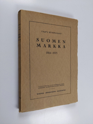 Paavo Korpisaari : Suomen markka 1914-1925 (lukematon)