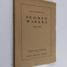 Paavo Korpisaari : Suomen markka 1914-1925 (lukematon) - pikkukuva 1
