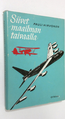 Pauli Hirvonen : Siivet maailman taivaalla : Ilmailukirja...