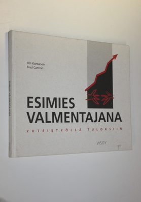 Olli Kansanen : Esimies valmentajana : yhteistyöllä tulok...