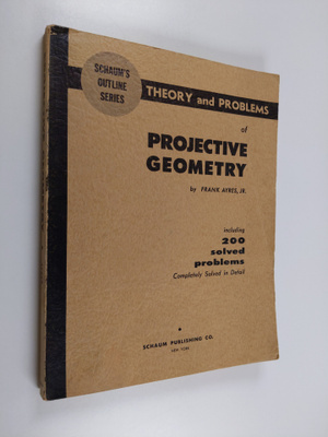 Frank Ayres Jr. : Theory and problems of projective geometry