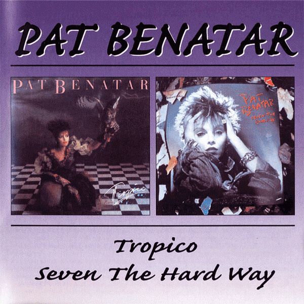 Pat Benatar - Tropico / Seven The Hard Way (CD) MINT!! RM