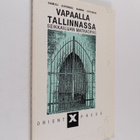 Samuli Juvonen ym. : Vapaalla Tallinnassa : seikkailijan ... - pikkukuva 1