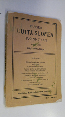 Syrjästä katsoja : Kuinka Uutta Suomea rakennetaan : puol...