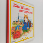 Annie (kuvitt.) Bonhomme : Kati Kissan koulupäivä - pikkukuva 1