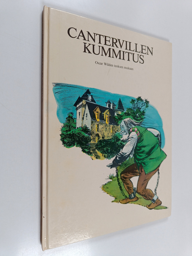 Oscar Wilde : Cantervillen kummitus : Oscar Wilden teokse...