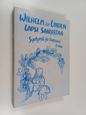 Wilhelm Zur Linden : Syntymä ja lapsuus, 2 : Lapsi sairastaa