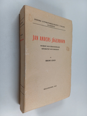 Bruno Lesch : Jan Anders Jägerhorn : patriot och världsbo...