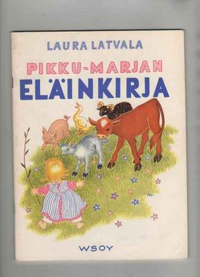Latvala, Laura: Pikku-Marjan eläinkirja, WS 1970[H.Sjöstedt]