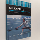 Tuomo Lintulaakso : Sulkapallo : säännöt, välineet, tekni... - pikkukuva 1
