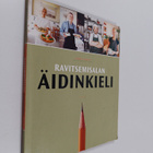 Tapio Aalto : Ravitsemisalan äidinkieli - pikkukuva 1