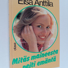 Elsa Anttila : Mitäs maineesta neiti emäntä - pikkukuva 1