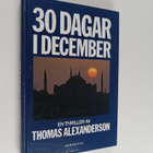 Thomas Alexanderson : 30 dagar i december : en thriller - pikkukuva 1