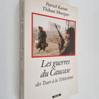 Patrick Karam ym. : Les guerres du Caucase - des tsars a ... - pikkukuva 1