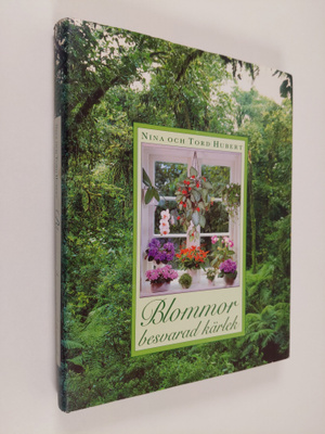 Nina Hubert : Blommor besvarad kärlek