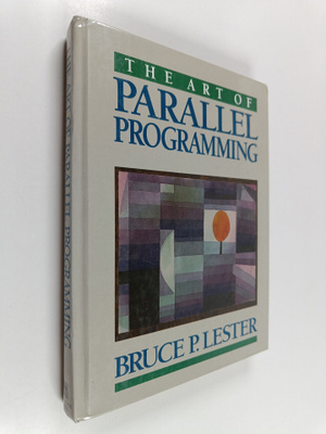 Bruce P. Lester : The art of parallel programming