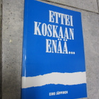 Eino Jäppinen : Ettei koskaan enää (signeerattu 2 kertaa) - pikkukuva 1