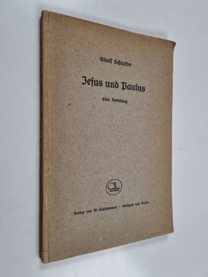 Adolf Schlatter : Jesus und Paulus : Eine Vorlesung