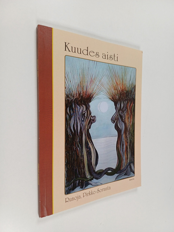Pirkko Soranta : Kuudes aisti : runoja