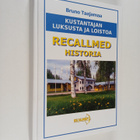 Bruno Taajamaa : Recallmed : historia - Kustantajan luksu... - pikkukuva 1