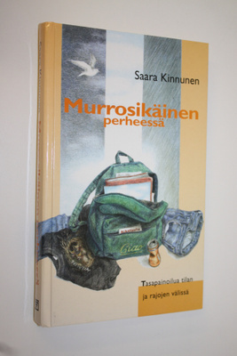 Saara Kinnunen : Murrosikäinen perheessä : tasapainoilua ...